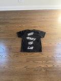 Mens/Black Need Money For Chi T Shirt