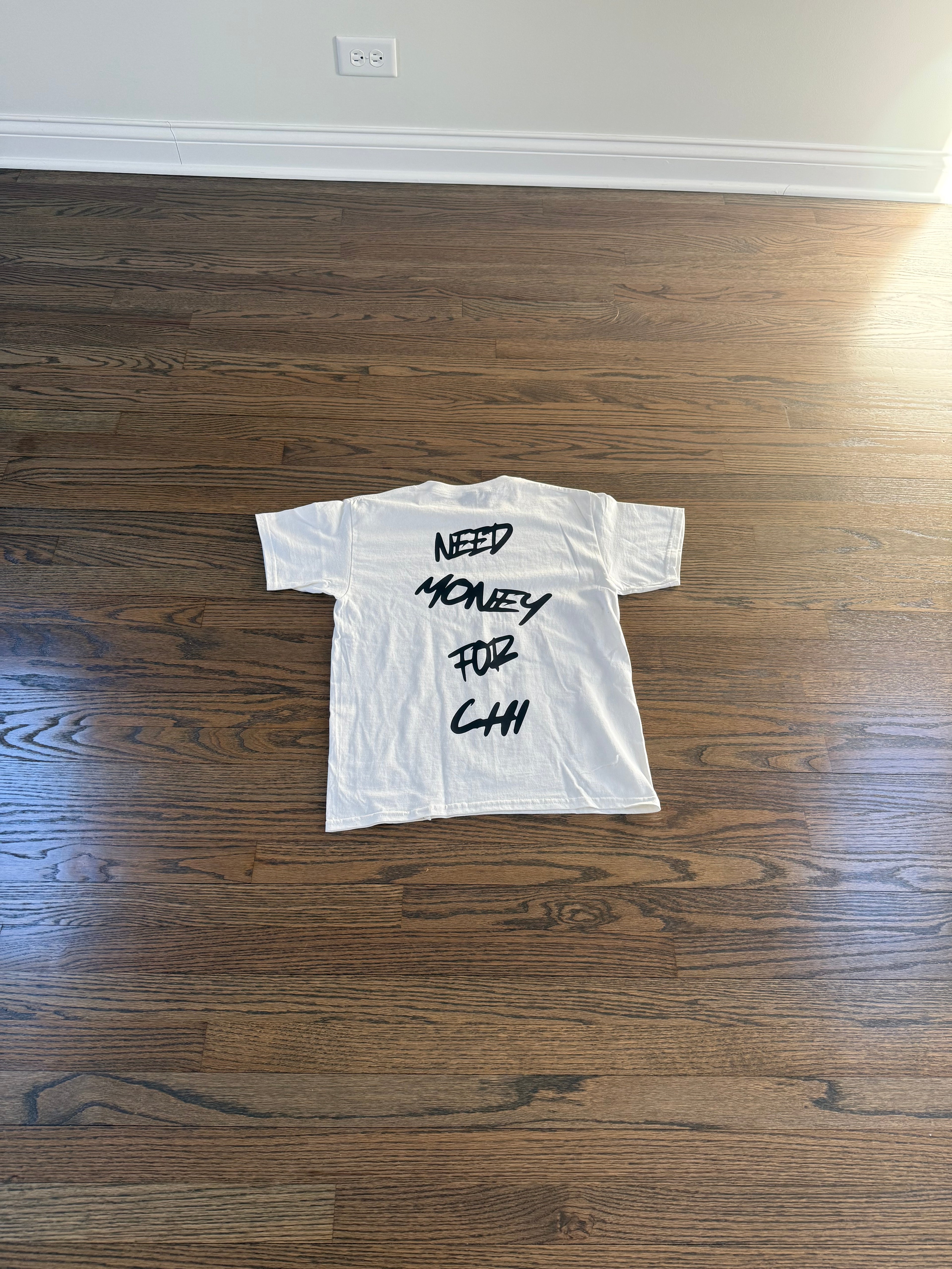 Mens/White Need Money For Chi T Shirt
